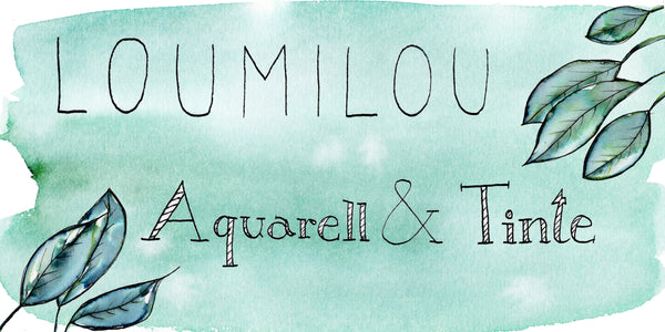 LouMilou - Aquarell & Tinte